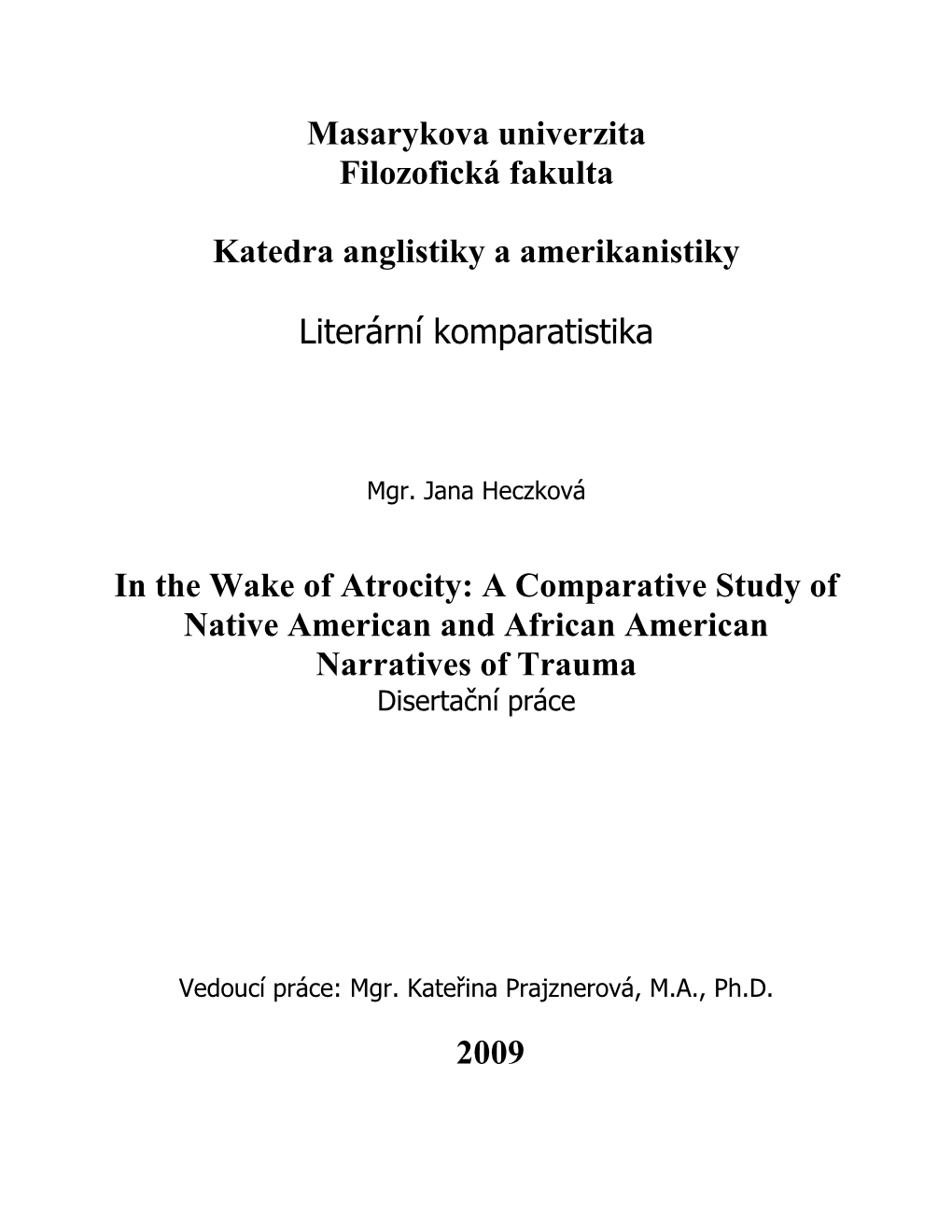 A Comparative Study of Native American and African American Narratives of Trauma Disertační Práce