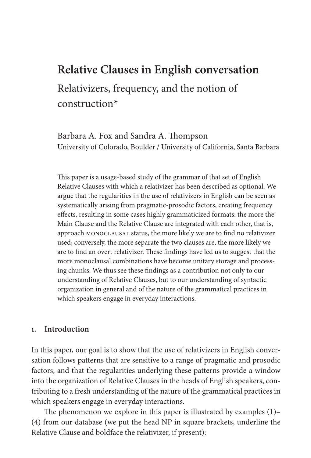 Relative Clauses in English Conversation Relativizers, Frequency, and the Notion of Construction*