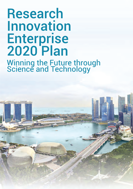 Research Innovation Enterprise 2020 Plan Winning the Future Through Science and Technology CONTENTS
