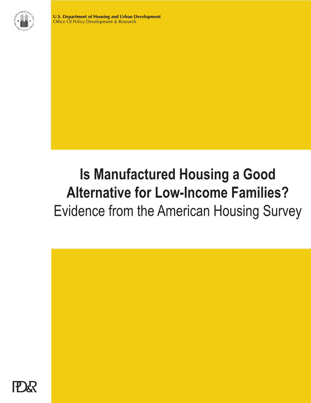 Is Manufactured Housing a Good Alternative for Low-Income Families? Evidence from the American Housing Survey