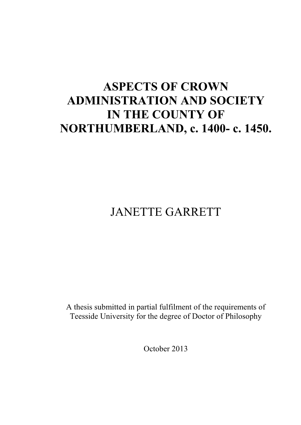 ASPECTS of CROWN ADMINISTRATION and SOCIETY in the COUNTY of NORTHUMBERLAND, C