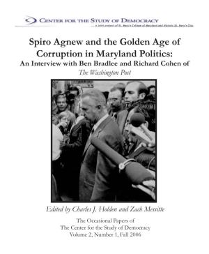 Spiro Agnew and the Golden Age of Corruption in Maryland Politics: an Interview with Ben Bradlee and Richard Cohen of the Washington Post