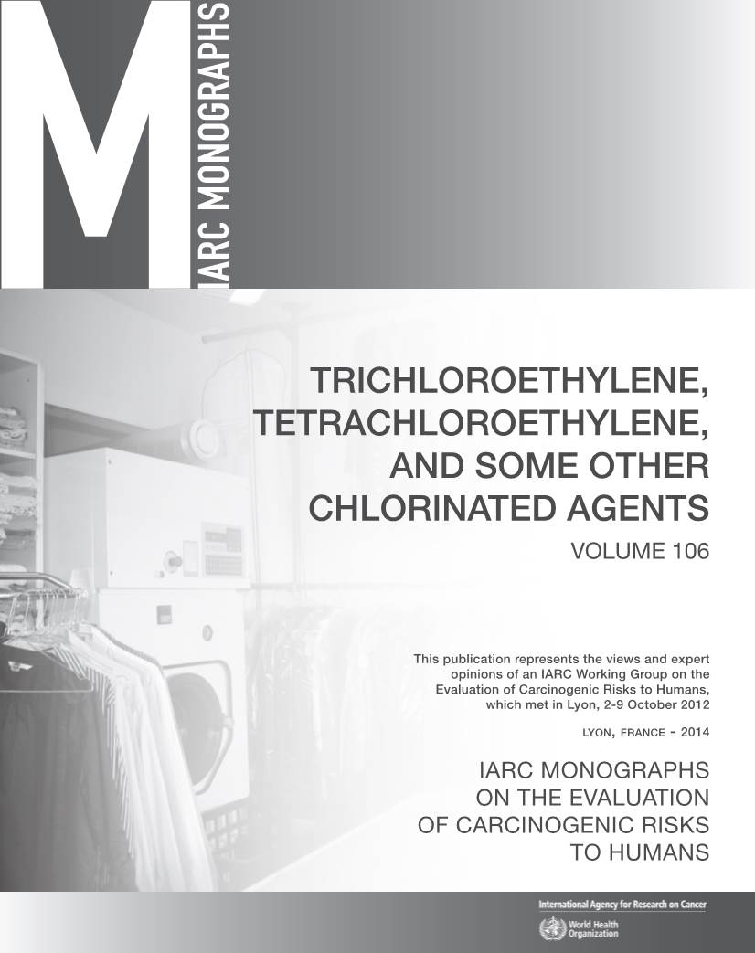 Trichloroethylene, Tetrachloroethylene, and Some Other Chlorinated Agents Volume 106