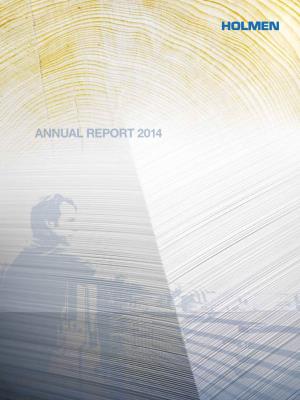 HOLMEN ANNUAL REPORT 2014 3 CEO’S MESSAGE Dear Shareholder