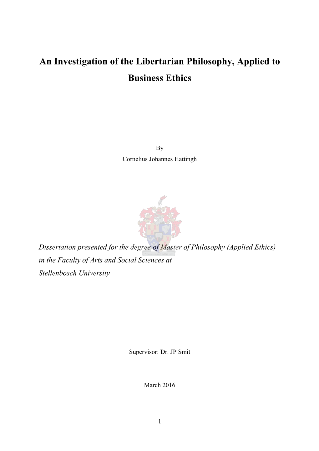 An Investigation of the Libertarian Philosophy, Applied to Business Ethics