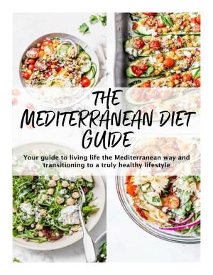 Your Guide to Living Life the Mediterranean Way and Transitioning to a Truly Healthy Lifestyle