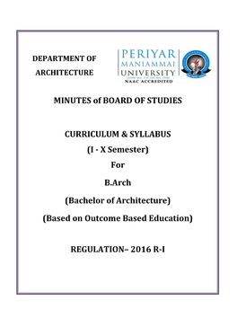 FOR B.ARCH - BACHELOR of ARCHITECTURE (FIVE YEAR - FULL TIME) REGULATION – 2016 -I (Applicable to the Students Admitted from the Academic Year 2015 -2016)