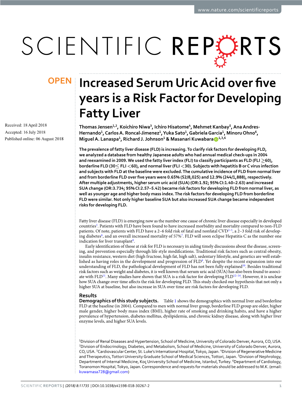 Increased Serum Uric Acid Over Five Years Is a Risk Factor For