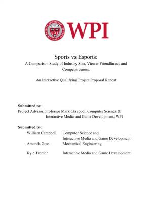 Sports Vs Esports: a Comparison Study of Industry Size, Viewer Friendliness, and Competitiveness