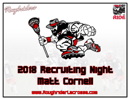 Matt Cornell • Archbishop Spalding ‘04 • the Ohio State University ‘08 • Roughrider Coach for 10 Years • GM, Events and Director of Boys Events at CSE