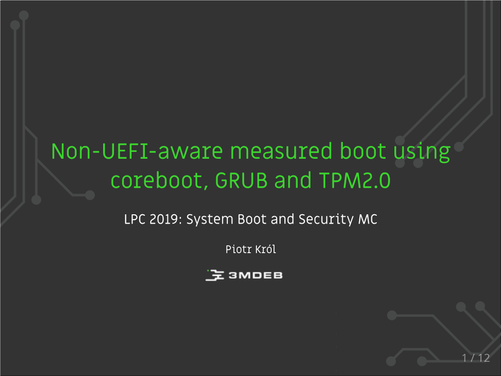 Non-UEFI-Aware Measured Boot Using Coreboot, GRUB and TPM2.0