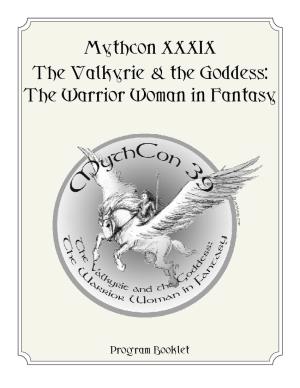 Mythcon XXXIX the Valkyrie & the Goddess: the Warrior Woman In