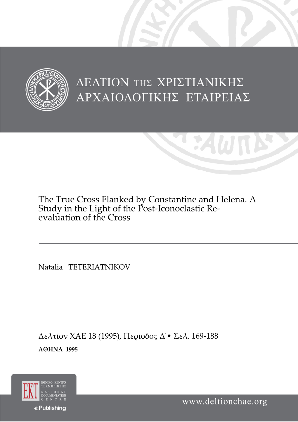 The True Cross Flanked by Constantine and Helena. a Study in the Light of the Post-Iconoclastic Re- Evaluation of the Cross