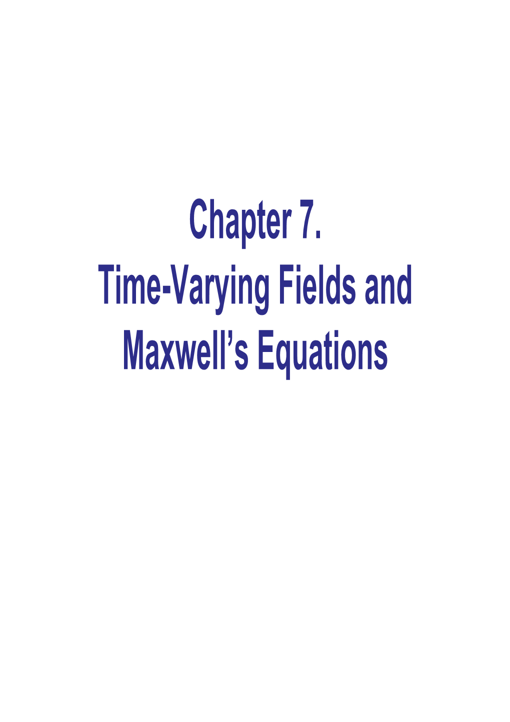 Chapter 7. Time-Varying Fields and Maxwell's Equations
