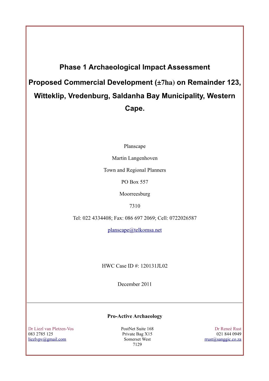 Phase 1 Archaeological Impact Assessment Proposed Resort Development on the Farm Jacobs Baai No.108 Malmesbury