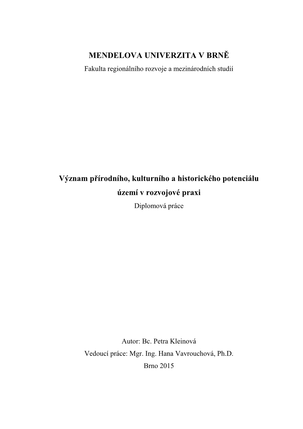 MENDELOVA UNIVERZITA V BRNĚ Význam Přírodního, Kulturního A