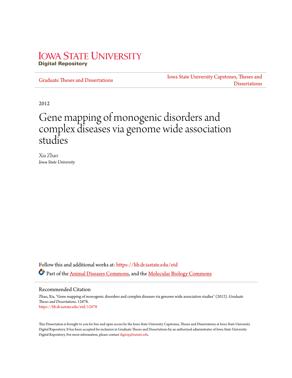Gene Mapping of Monogenic Disorders and Complex Diseases Via Genome Wide Association Studies Xia Zhao Iowa State University