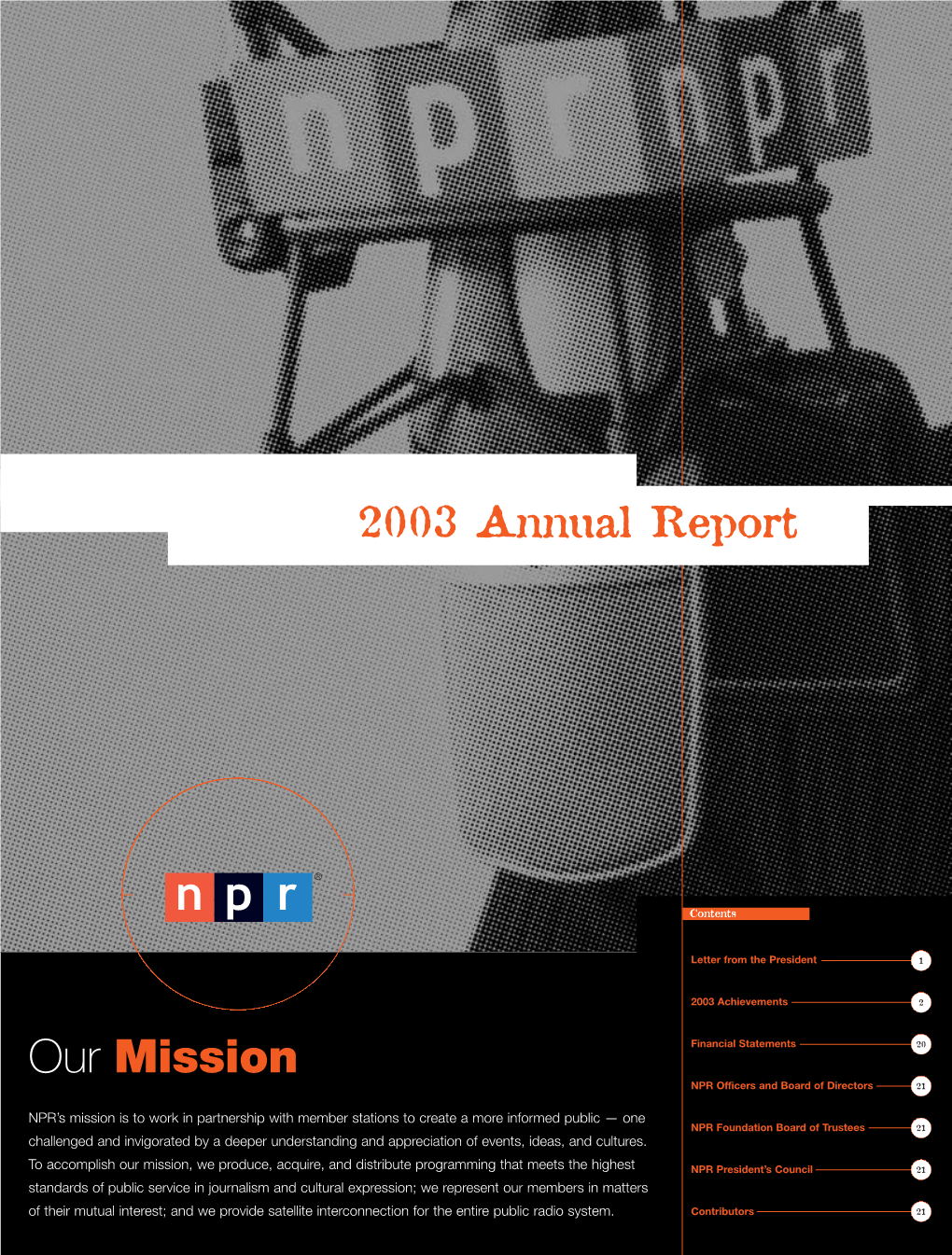 Our Mission Financial Statements 20 NPR Officers and Board of Directors 21