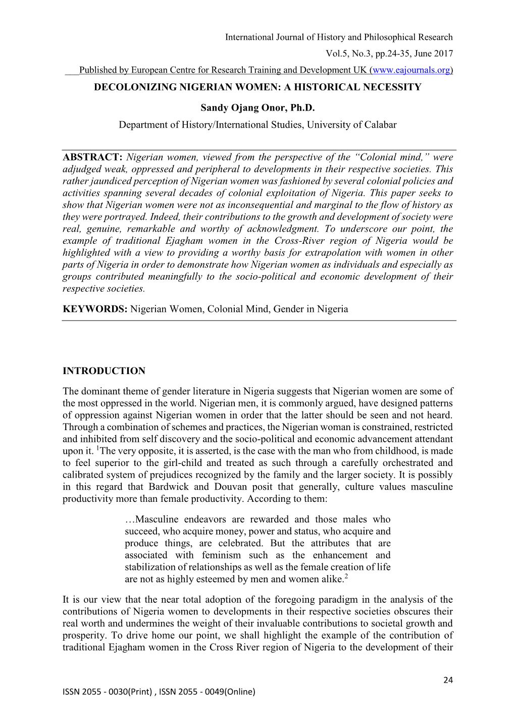 DECOLONIZING NIGERIAN WOMEN: a HISTORICAL NECESSITY Sandy Ojang Onor, Ph.D