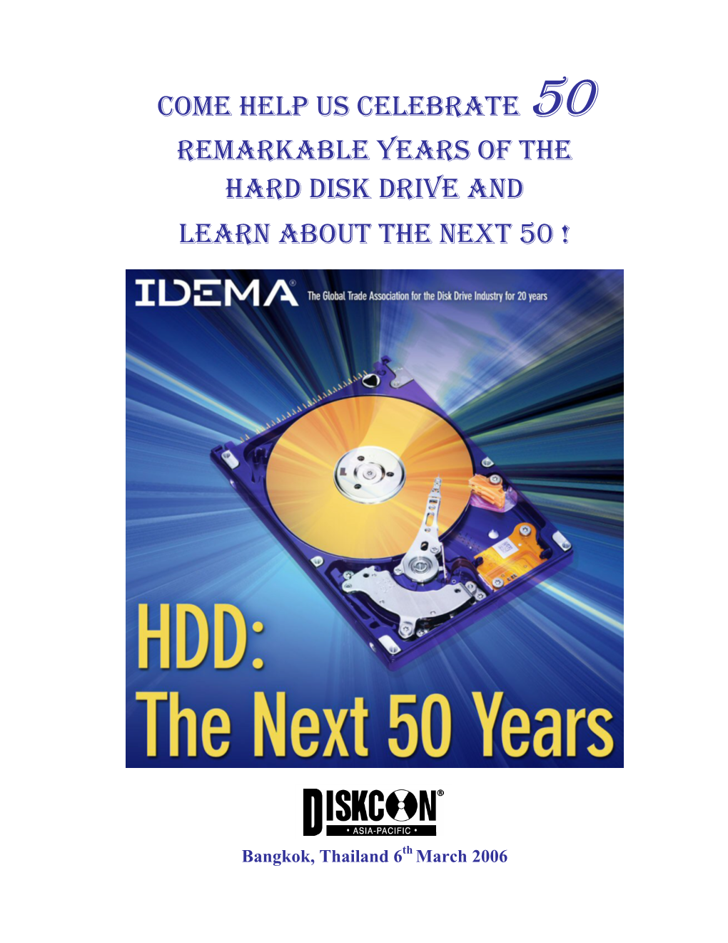 Come Help Us Celebrate 50 Remarkable Years of the Hard Disk Drive and Learn About the Next 50 !