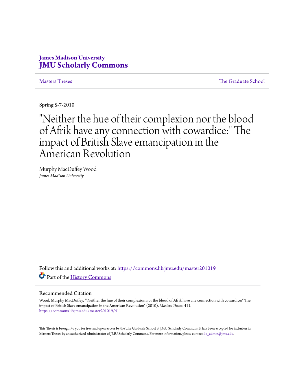 The Impact of British Slave Emancipation in the American Revolution Murphy Macduffey Wood James Madison University