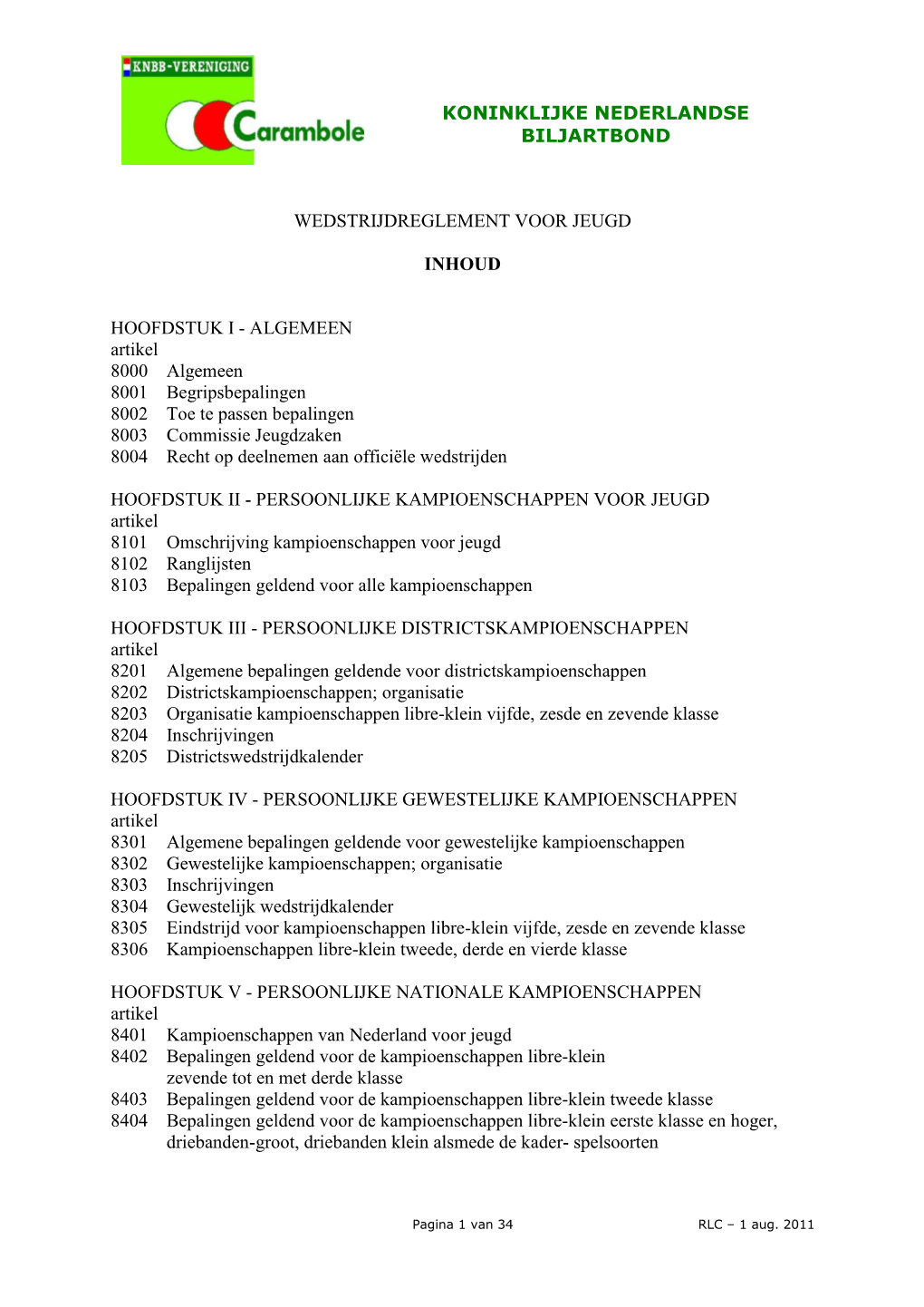 Koninklijke Nederlandse Biljartbond Wedstrijdreglement Voor Jeugd Inhoud Hoofdstuk I