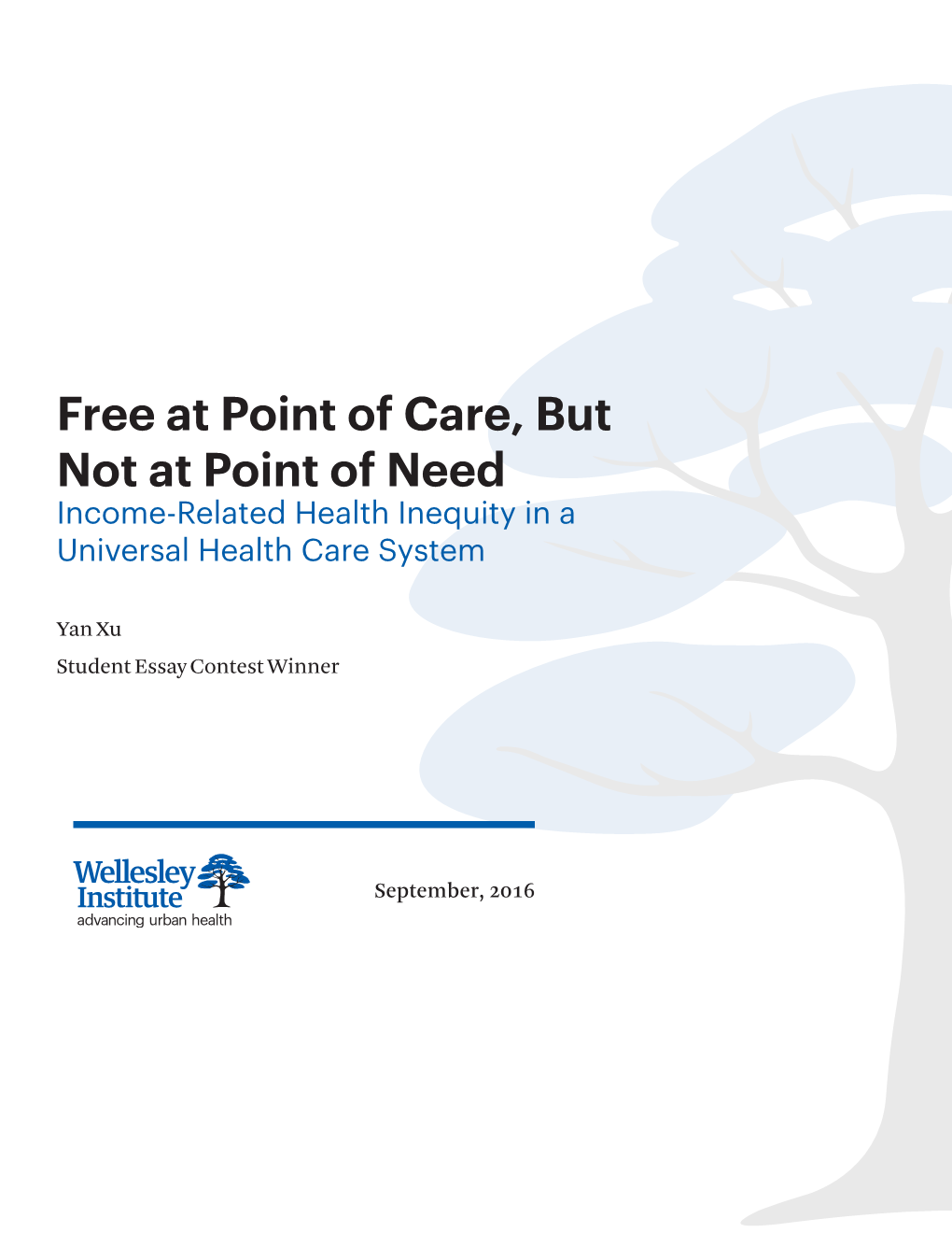 Free at Point of Care, but Not at Point of Need Income-Related Health Inequity in a Universal Health Care System