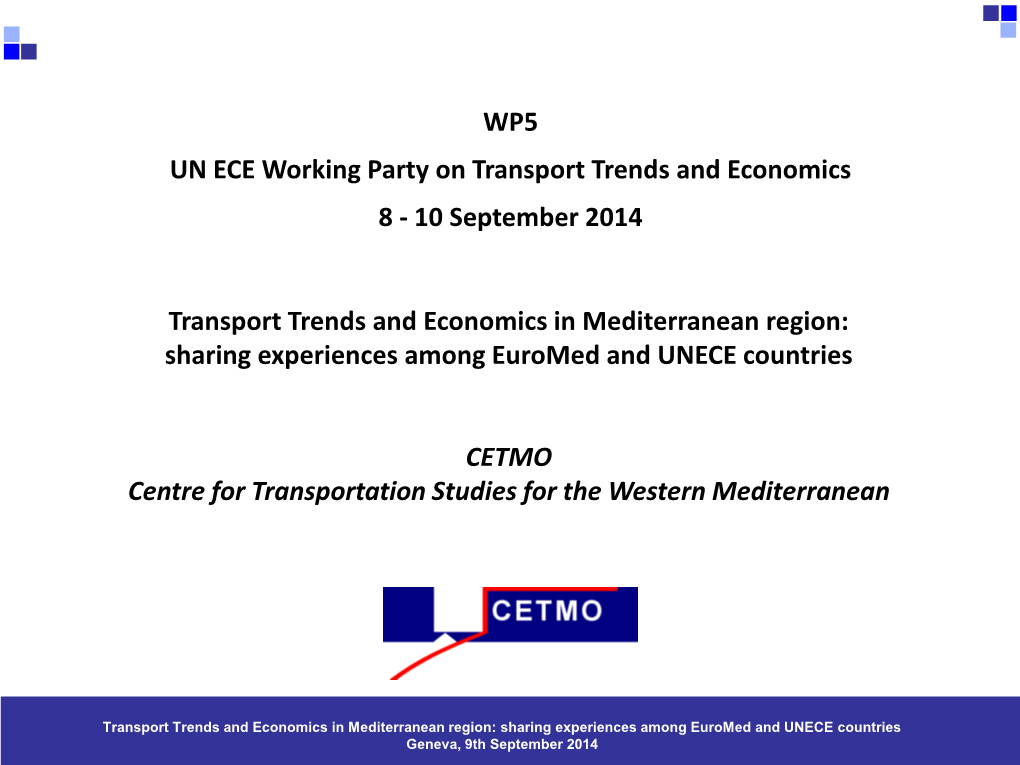 10 September 2014 Transport Trends and Economics in Mediterranean