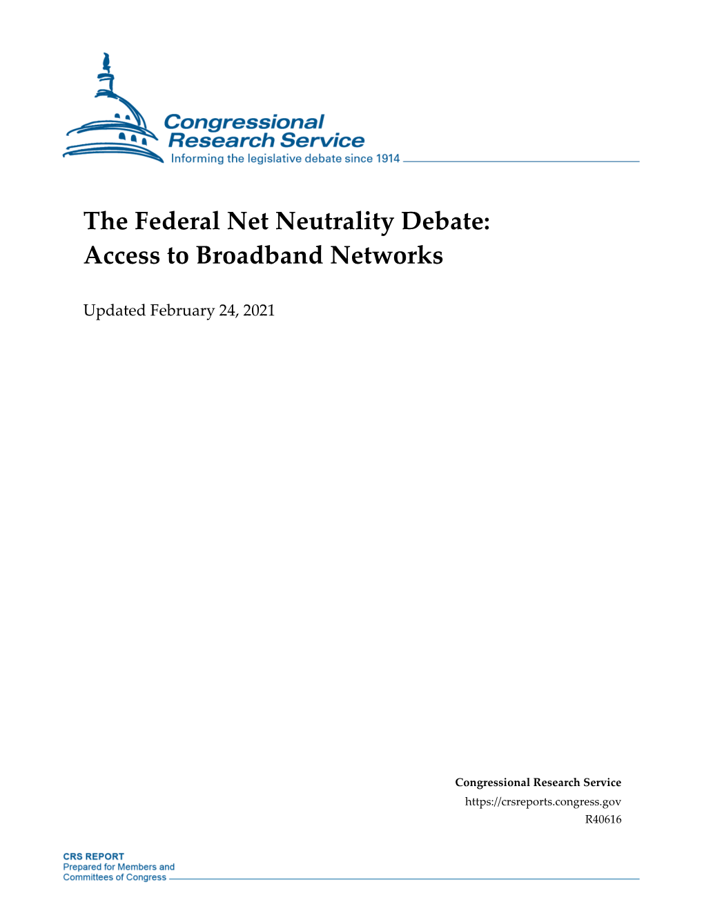 The Federal Net Neutrality Debate: Access to Broadband Networks