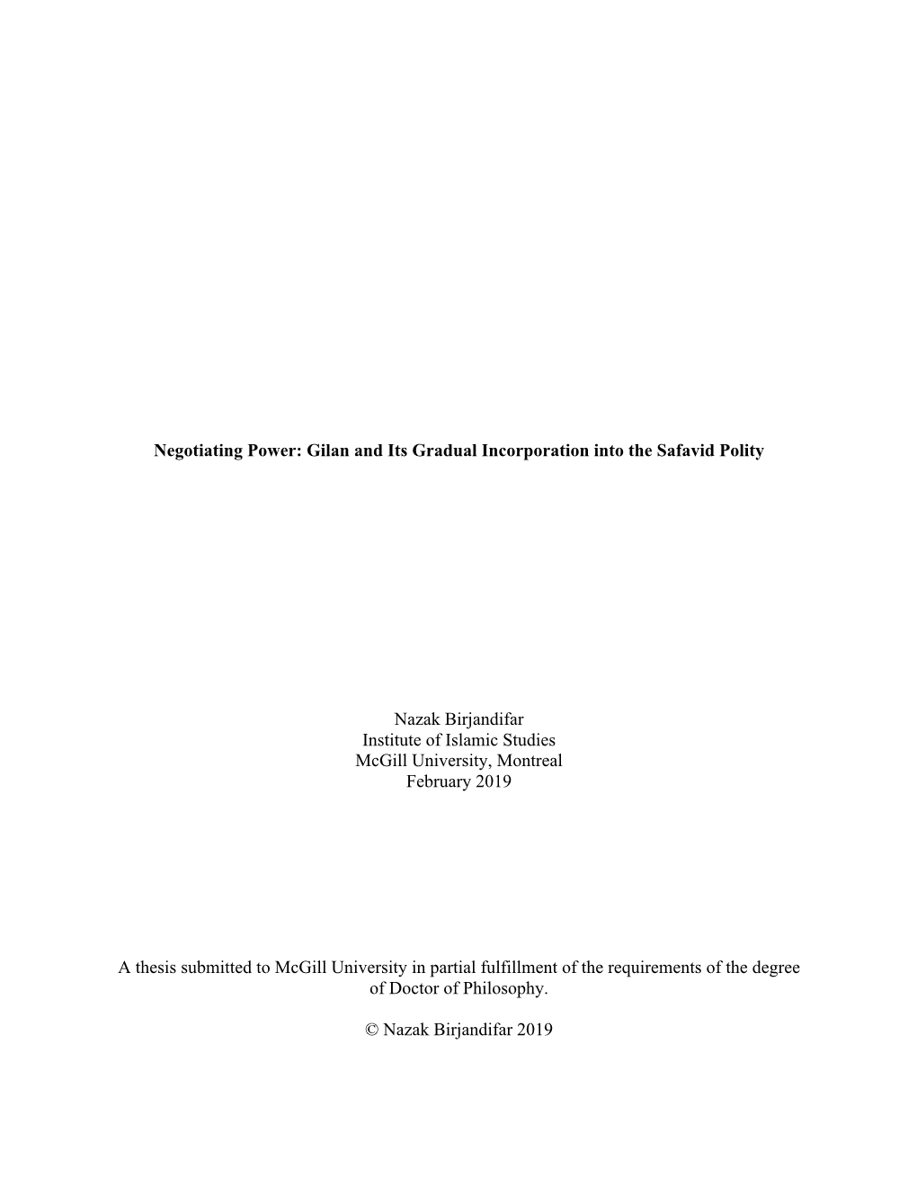 Negotiating Power: Gilan and Its Gradual Incorporation Into the Safavid Polity Nazak Birjandifar Institute of Islamic Studies Mc