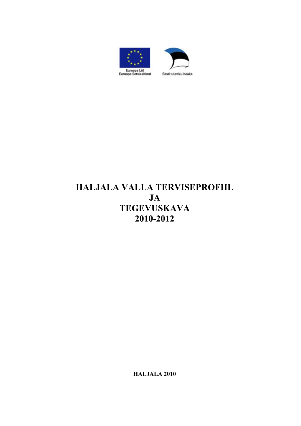 Haljala Valla Terviseprofiil Ja Tegevuskava 2010-2012