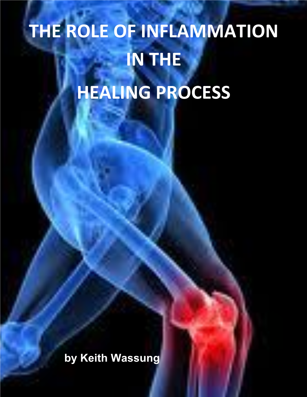 The Role of Inflammation in the Healing Process