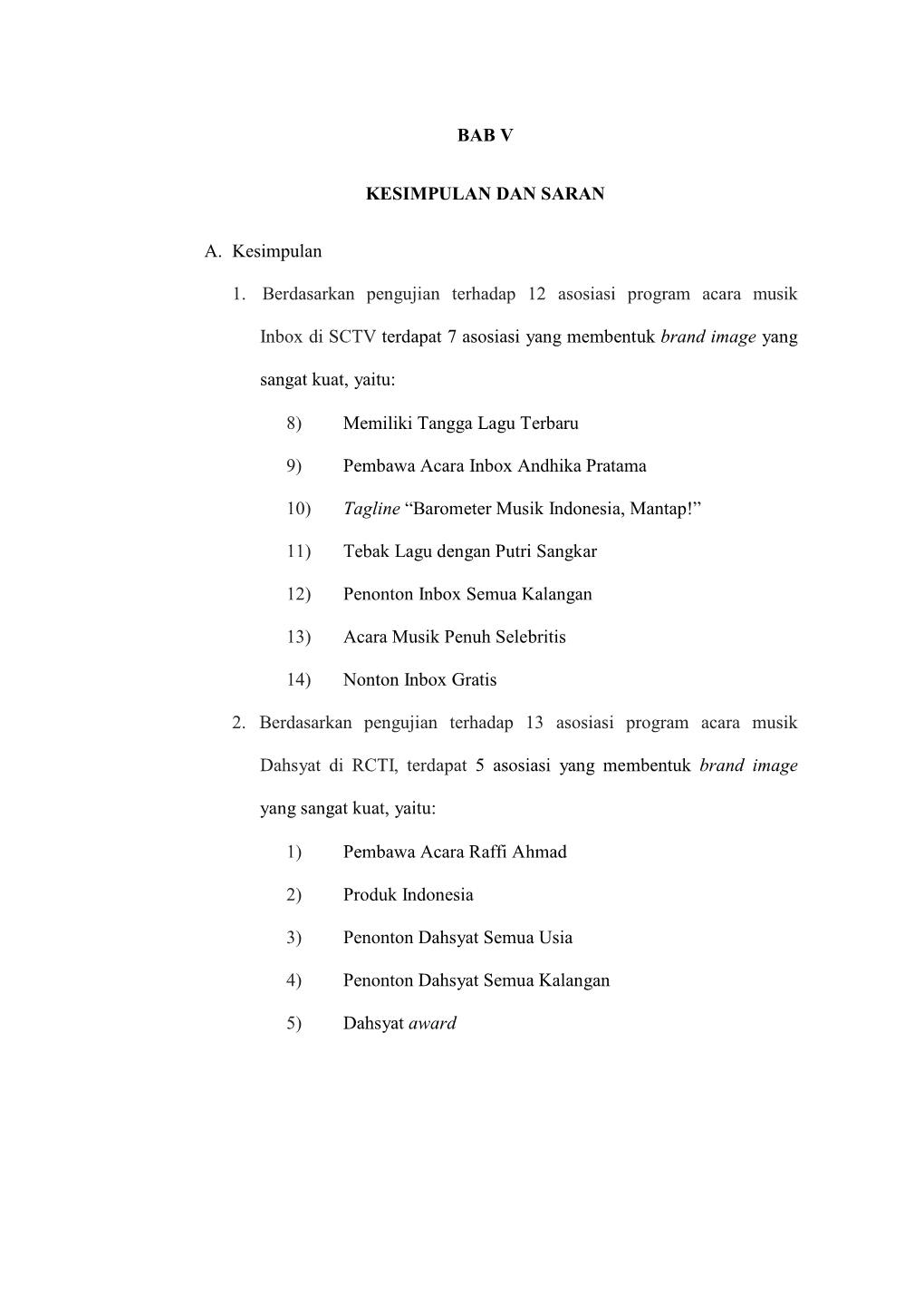 BAB V KESIMPULAN DAN SARAN A. Kesimpulan 1. Berdasarkan