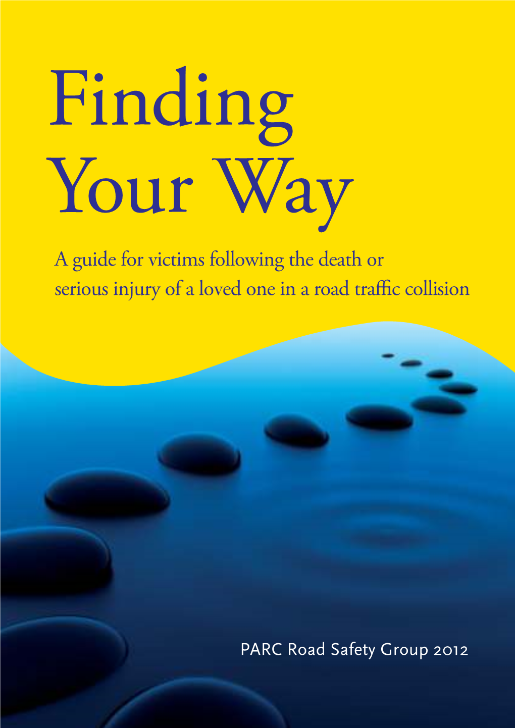 Finding Your Way (After Death Or Serious Injury of a Loved One)