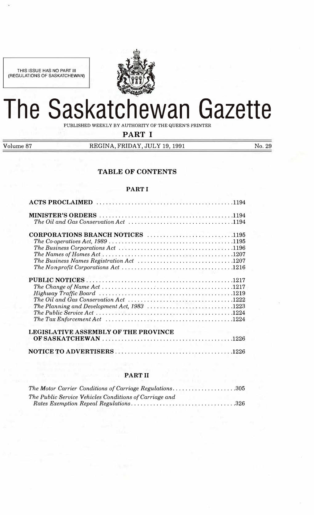 The Saskatchewan Gazette PUBLISHED WEEKLY by AUTHORITY of the QUEEN's PRINTER PART I Volume 87 REGINA, FRIDAY, JULY19, 1991 No