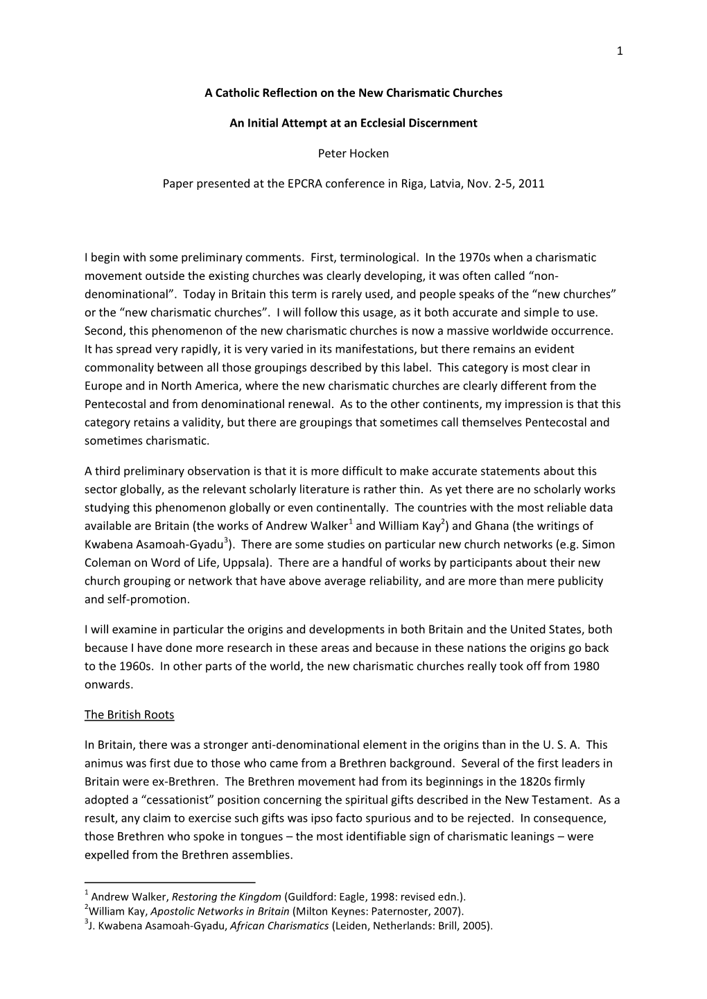 1 a Catholic Reflection on the New Charismatic Churches an Initial Attempt at an Ecclesial Discernment Peter Hocken Paper Prese