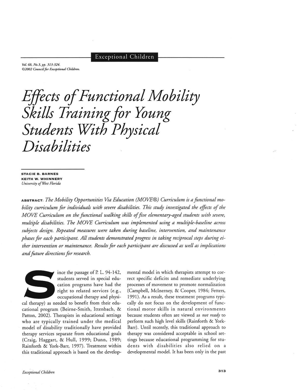 Gait Trainer (Community Playthings, Port Was Defined As (A) No Outside Assistance Or 1999) Was Used During Intervention