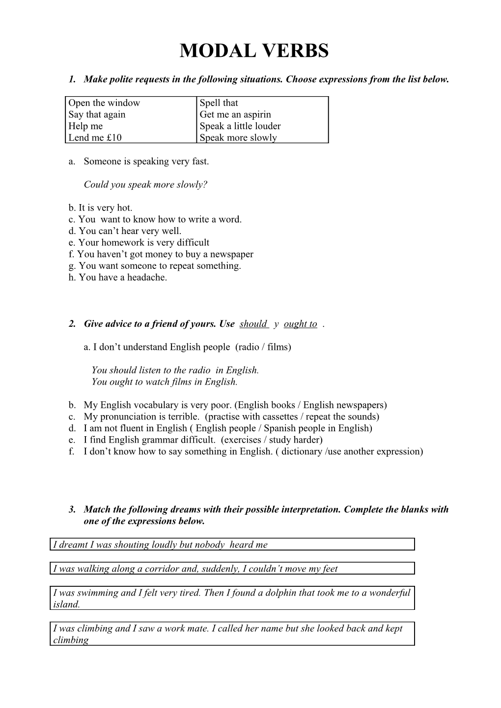 1. Make Polite Requests in the Following Situations. Choose Expressions from the List Below