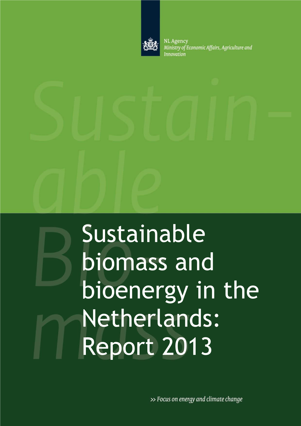 Sustainable Biomass and Bioenergy in the Netherlands: Report 2013
