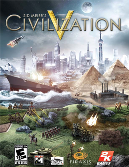 Acerca De Civilization V Civilization V Es La Quinta Versión Del Clásico Juego Que Apareció a Principios De Los 90