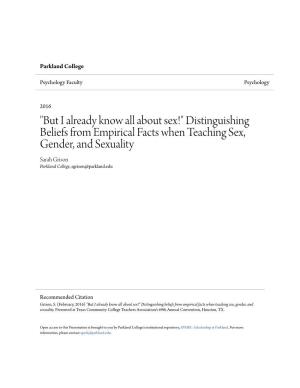 Distinguishing Beliefs from Empirical Facts When Teaching Sex, Gender, and Sexuality Sarah Grison Parkland College, Sgrison@Parkland.Edu