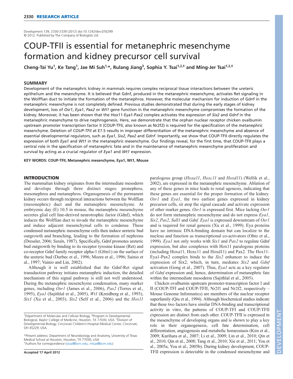 COUP-TFII Is Essential for Metanephric Mesenchyme Formation and Kidney Precursor Cell Survival Cheng-Tai Yu1, Ke Tang1, Jae Mi Suh1,*, Rulang Jiang3, Sophia Y