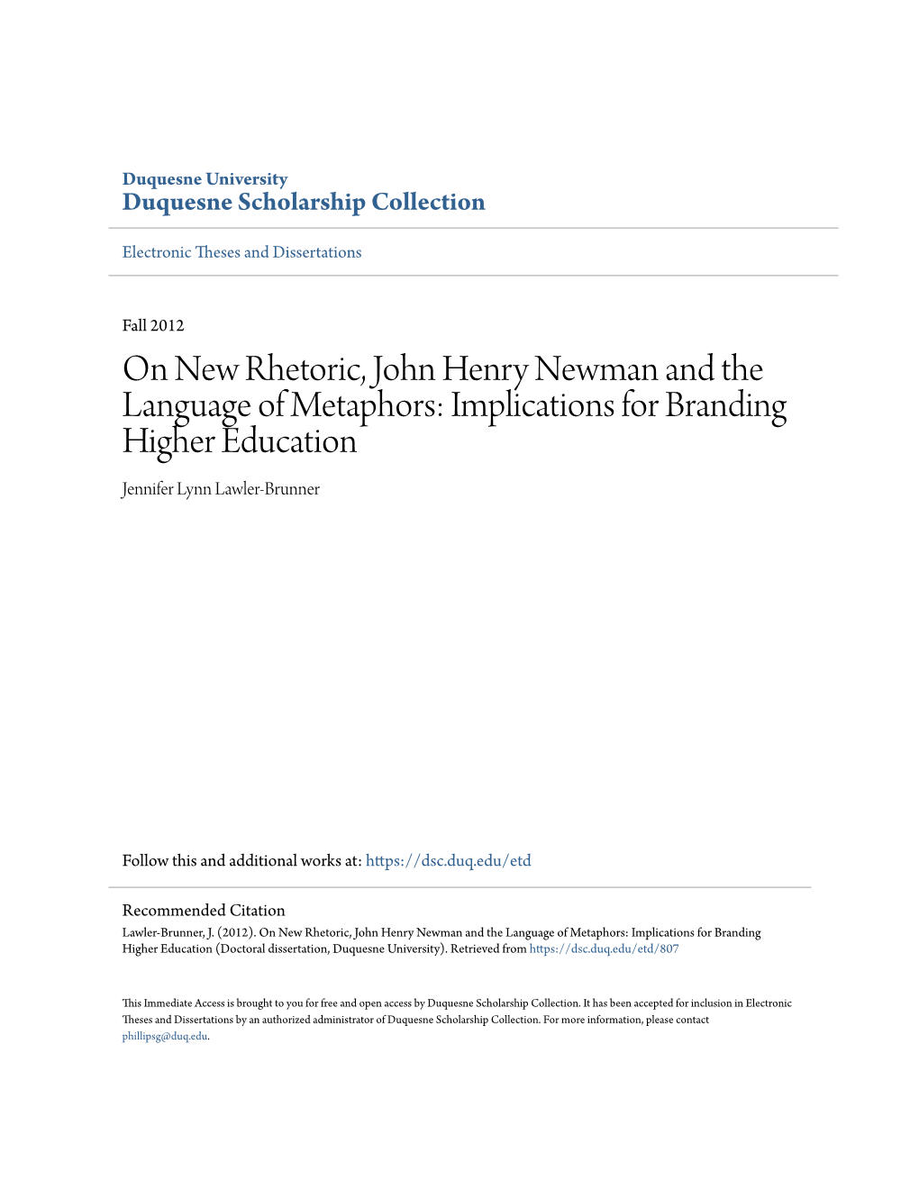 On New Rhetoric, John Henry Newman and the Language of Metaphors: Implications for Branding Higher Education Jennifer Lynn Lawler-Brunner