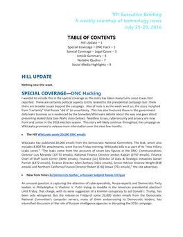 VFI Executive Briefing a Weekly Roundup of Technology News July 25-29, 2016 TABLE of CONTENTS HILL UPDATE SPECIAL COVERAGE—DNC