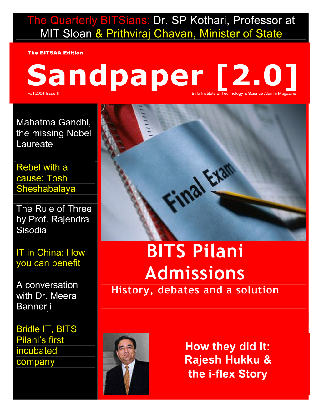 Sandpaper [2.0] Fall 2004 Issue II Birla Institute of Technology & Science Alumni Magazine