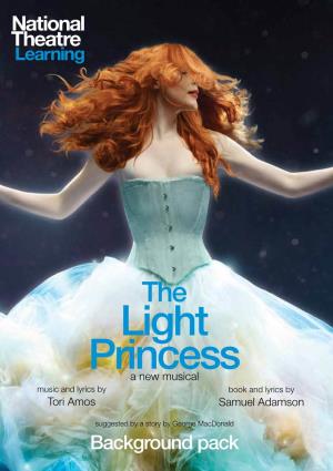 The Light Princess a New Musical Music and Lyrics by Book and Lyrics by Tori Amos Samuel Adamson