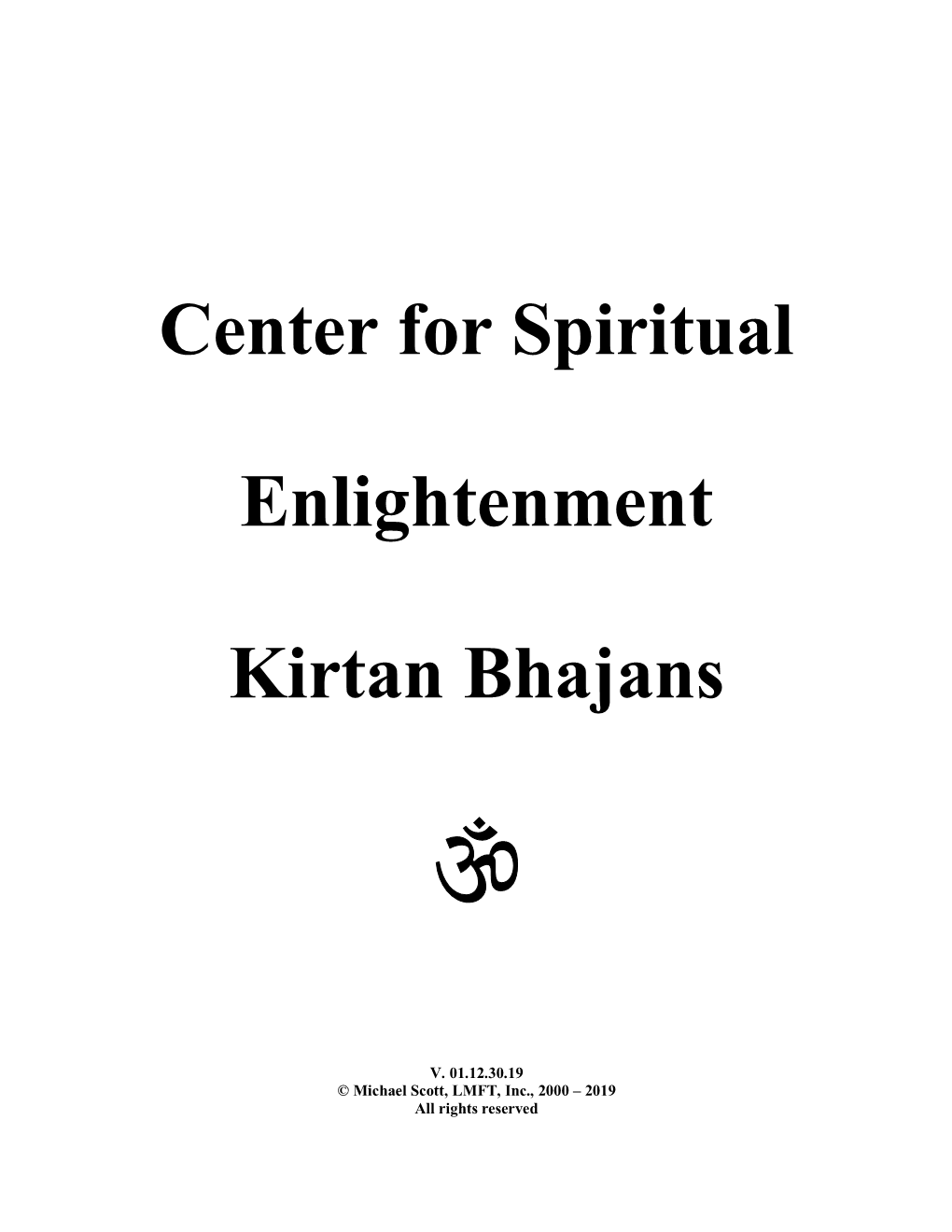 Center for Spiritual Enlightenment Kirtan Bhajans