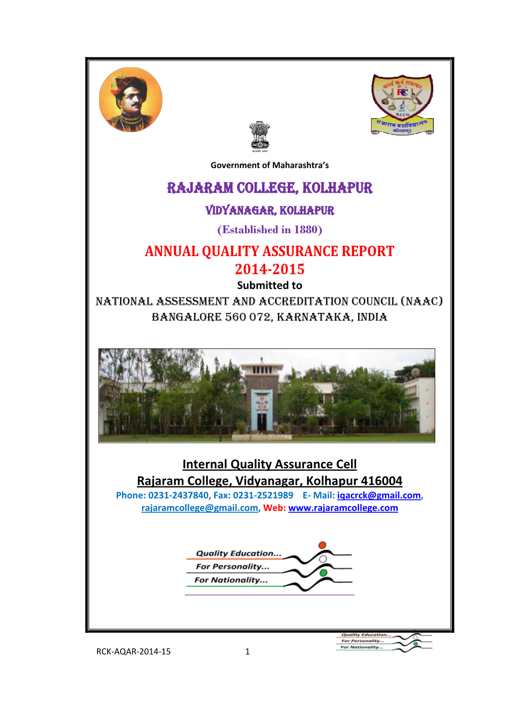 ANNUAL QUALITY ASSURANCE REPORT 2014-2015 Submitted to NATIONAL ASSESSMENT and ACCREDITATION COUNCIL (NAAC) BANGALORE 560 072, KARNATAKA, INDIA