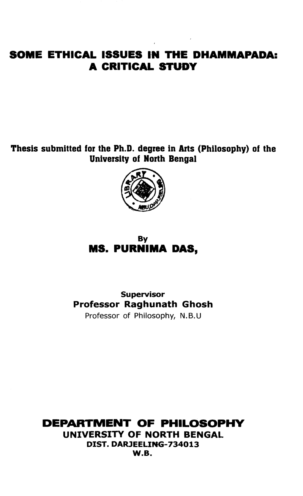 SOME ETHICAL ISSUES T-N the DHAMMAPADA: a CRITICAL STUDY