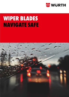 WIPER BLADES NAVIGATE SAFE Table of Contents
